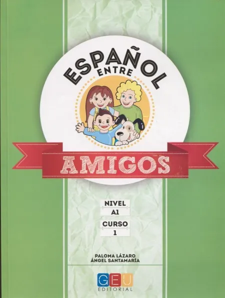 Español entre Amigos Curso 1 Nivel A1