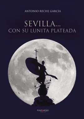 Sevilla... Con Su Lunita Plateada