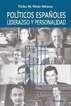 POLITICOS ESPAÑOLES, LIDERAZGO Y PERSONALIDAD