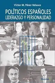 Politicos Españoles, Liderazgo y Personalidad