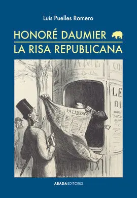 Honoré Daumier. La Risa Republicana