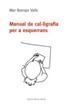 MANUAL DE CAL·LIGRAFIA PER A ESQUERRANS