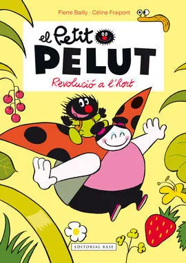 Petit Pelut 3. Revolució a L'hort