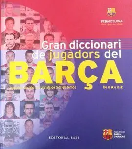 Gran Diccionari de Jugadors del Barça