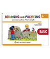 DRAWING AND PAINTING 4 - BASIC