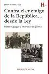 Contra el Enemigo de la Republica... Desde la Ley