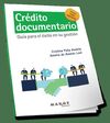 CRÉDITO DOCUMENTARIO. GUÍA PARA EL ÉXITO EN SU GESTIÓN