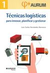 TÉCNICAS LOGÍSTICAS PARA INNOVAR, PLANIFICAR Y GESTIONAR. AURUM 1