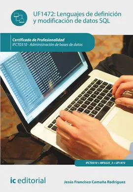 Lenguajes de Definición y Modificación de Datos Sql. Ifct0310 - Administración D
