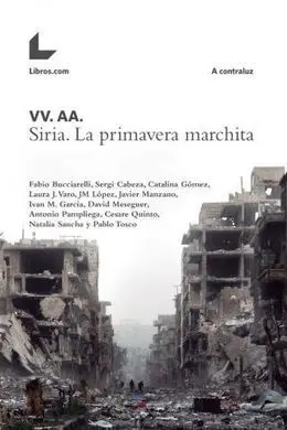 Siria, la Primavera Marchita