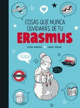 Cosas que Nunca Olvidarás de tu Erasmus