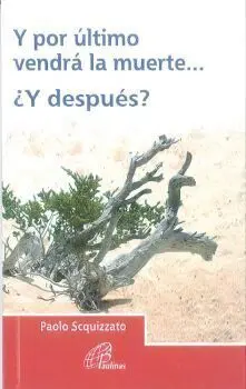 Y por Último Vendrá la Muerte... ¿Y Después?