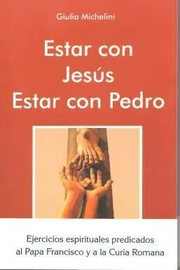 Estar con Jesús. Estar con Pedro