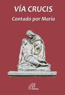 Vía Crucis Contado por María