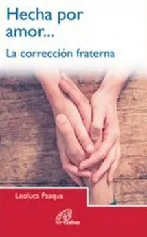 Hecha por Amor... La Corrección Fraterna