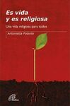 ES VIDA Y ES RELIGIOSA