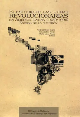 El Estudio de las Luchas Revolucionarias en América Latina (1959-1996)