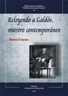 RELEYENDO A GALDOS, NUESTRO CONTEMPORANEO
