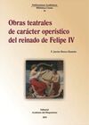 OBRAS TEATRALES DE CARÁCTER OPERÍSTICO DEL REINADO DE FELIPE IV