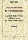 MOTIVOS AMOROSOS DEL TEATRO RENACENTISTA. LA ÉGLOGA DE PLÁCIDA Y VICTORIANO DE J