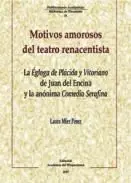 Motivos Amorosos del Teatro Renacentista. La Égloga de Plácida y Victoriano de J