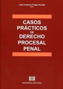 Casos Prácticos de Derecho Procesal Penal