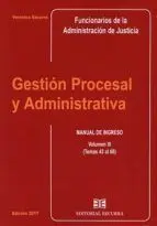 Gestion Procesal y Administrativa Vol. Iii - Manual de Ingreso. Temas 43 Al 68