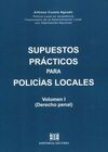SUPUESTOS PRACTICOS PARA POLICIAS LOCALES VOL. I