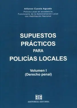 Supuestos Practicos para Policias Locales Vol. I