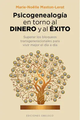 Psicogenealogía en Torno Al Dinero y Al Éxito