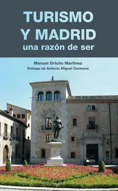 Turismo y Madrid una Razón de Ser