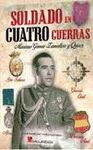 SOLDADO EN CUATRO GUERRAS