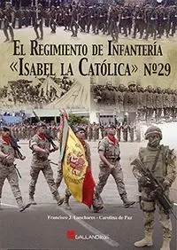 El Regimiento de Infanteria Isabel la Catolica