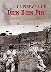LA BATALLA DE DIEN BIEN PHU