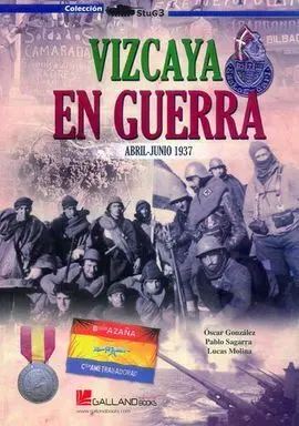 Vizcaya en Guerra (Abril-Junio 1937)