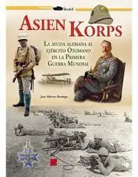 Asien Korps la Ayuda Alemana Al Ejército Otomano en la Primera Guerra Mundial