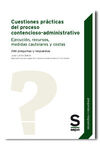 CUESTIONES PRÁCTICAS DEL PROCESO CONTENCIOSO-ADMINISTRATIVO. EJECUCIÓN, RECURSOS
