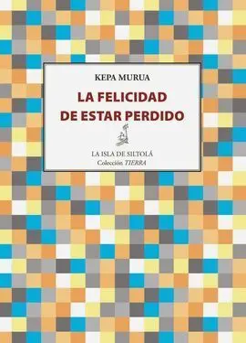 La Felicidad de Estar Perdido