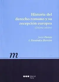 Historia del Derecho Romano y Su Recepcion Europea (10ª Ed. )