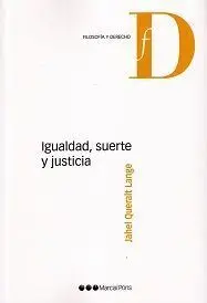 Igualdad, Suerte y Justicia