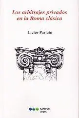Los Arbitrajes Privados en la Roma Clasica