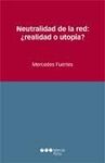 NEUTRALIDAD DE LA RED: ¿REALIDAD O UTOPÍA?