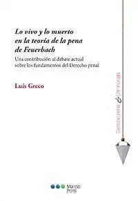 Lo Vivo y lo Muerto en la Teoría de la Pena de Feuerbach