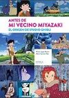 ANTES DE MI VECINO MIYAZAKI. EL ORIGEN DE STUDIO GHIBLI.