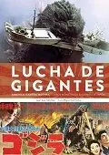 Lucha de Gigantes. Godzilla, Gamera, Mothra y Otros Monstruos Enormes de Japón