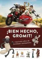 Bien Hecho Gromit!