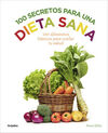 100 SECRETOS PARA UNA DIETA SANA