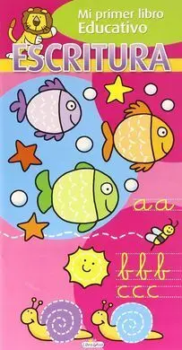 Escritura (Mi Primer Libro Educativo)