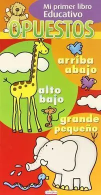 Opuestos (Mi Primer Libro Educativo)