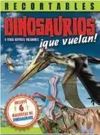 Dinosaurios ¡Que Vuelan!